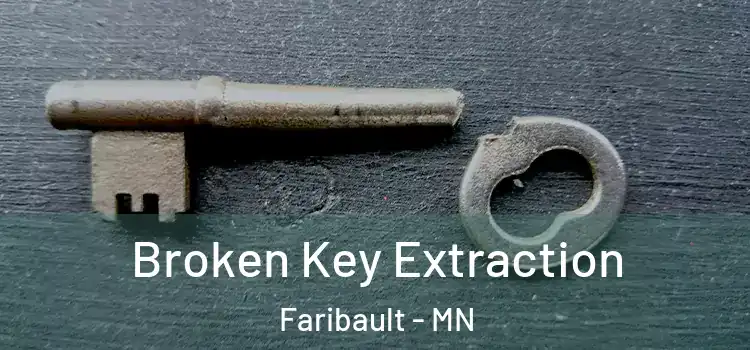  Broken Key Extraction Faribault - MN