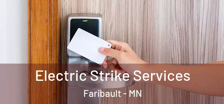 Electric Strike Services Faribault - MN