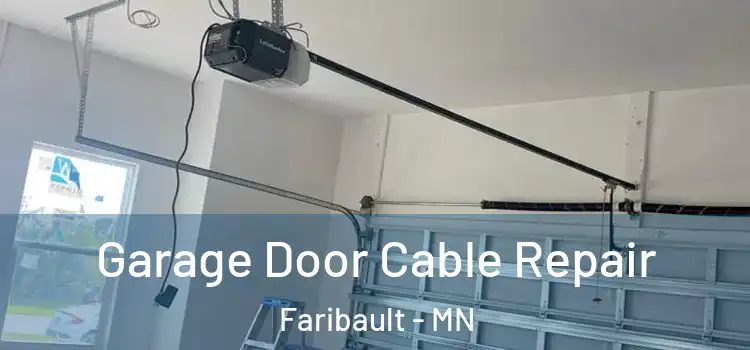  Garage Door Cable Repair Faribault - MN