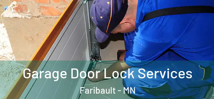  Garage Door Lock Services Faribault - MN