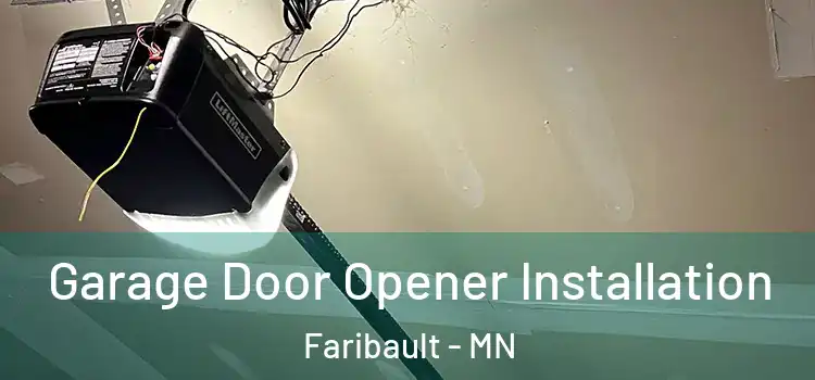  Garage Door Opener Installation Faribault - MN
