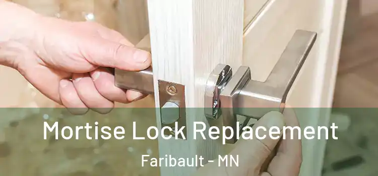 Mortise Lock Replacement Faribault - MN