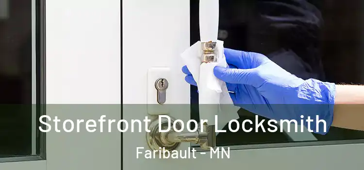 Storefront Door Locksmith Faribault - MN